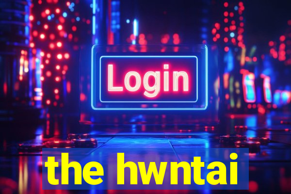 the hwntai